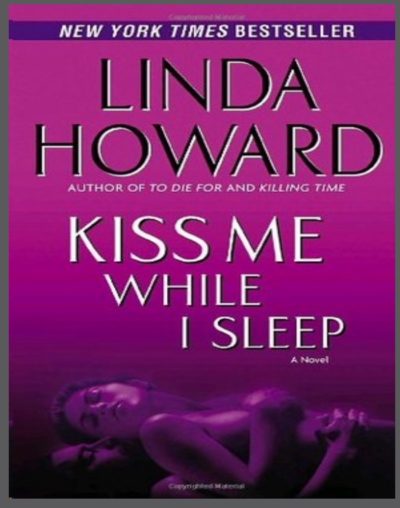 Kiss Me While I Sleep by Linda Howard